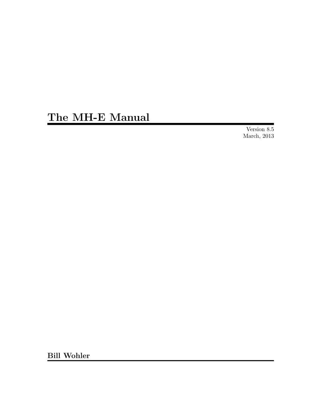 The MH-E Manual Version 8.5 March, 2013