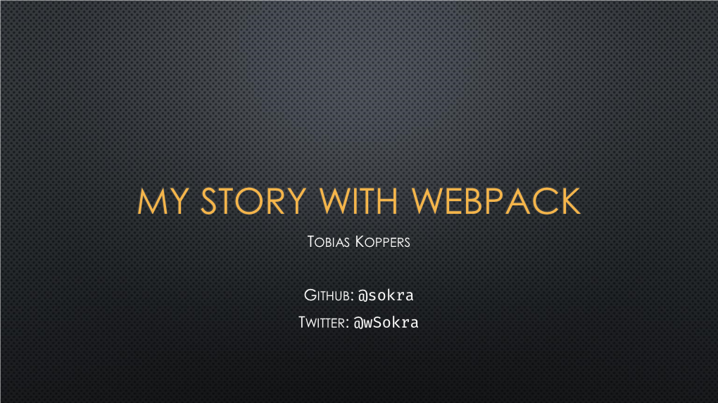 My Story with Webpack