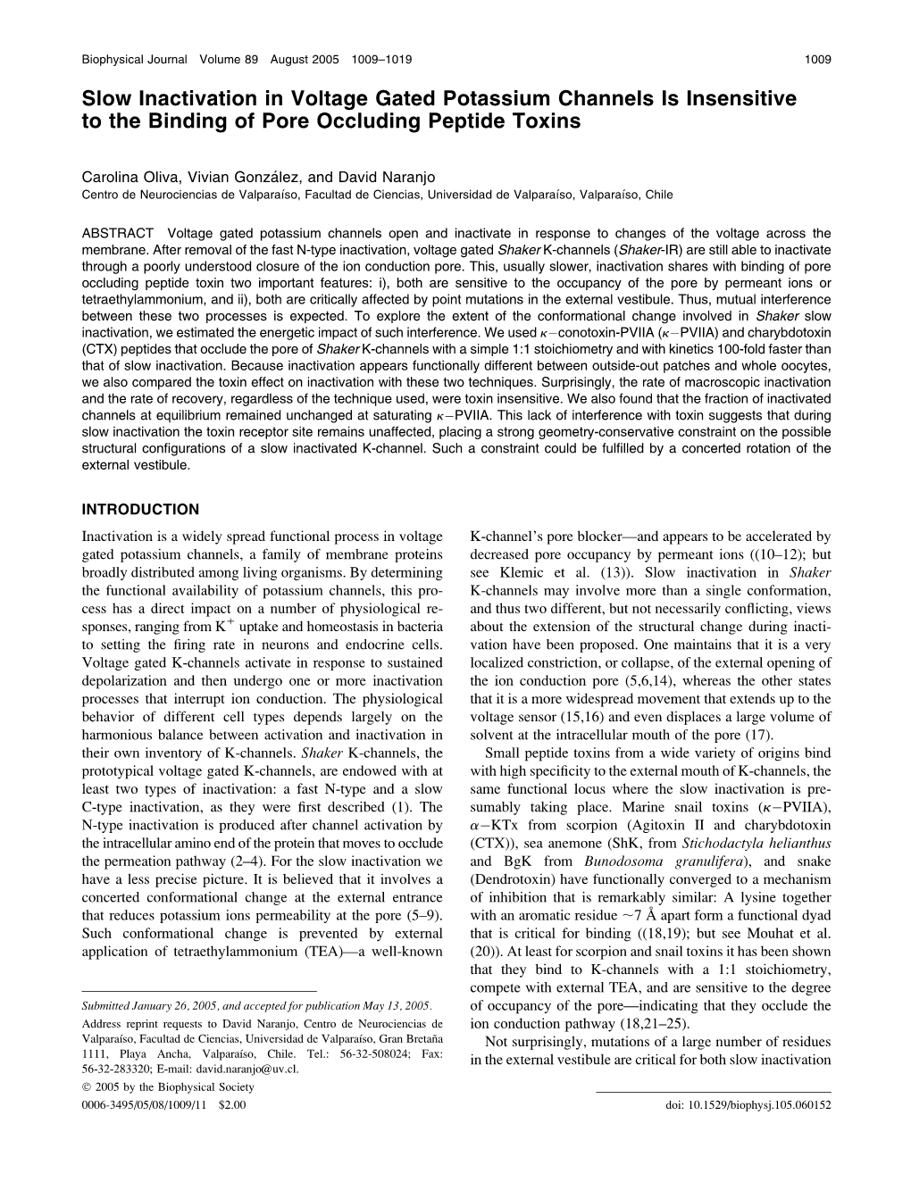 Slow Inactivation in Voltage Gated Potassium Channels Is Insensitive to the Binding of Pore Occluding Peptide Toxins