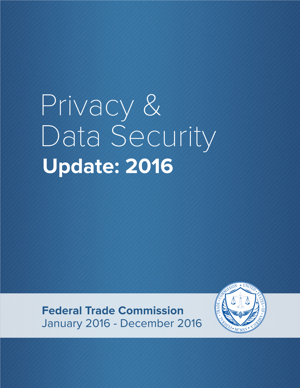 Privacy and Data Security Update 2016