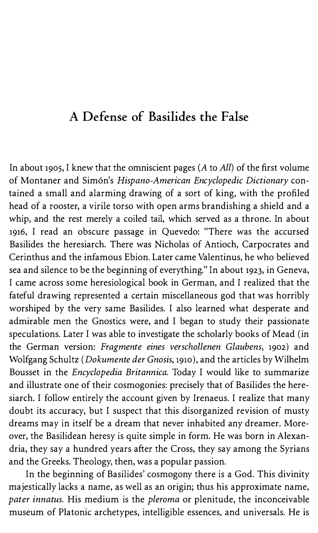 A Defense of Basilides the False