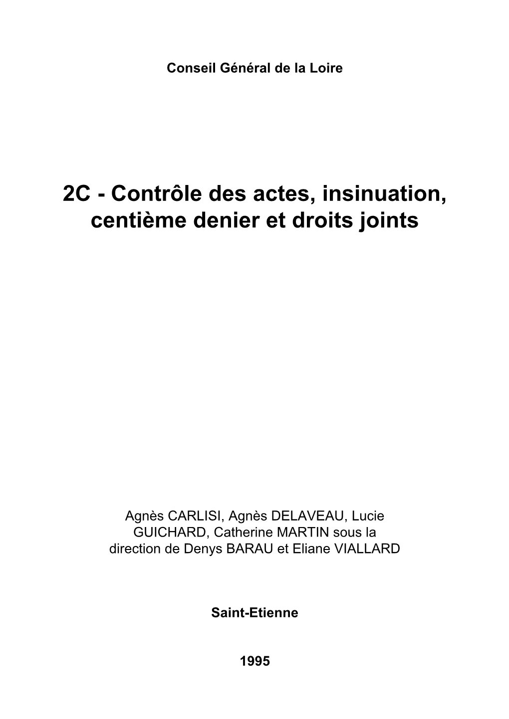 2C - Contrôle Des Actes, Insinuation, Centième Denier Et Droits Joints