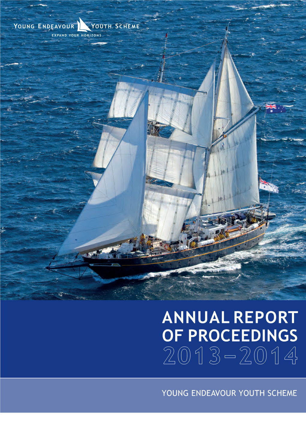 Young Endeavour Youth Scheme Annual Report of Proceedings 2013