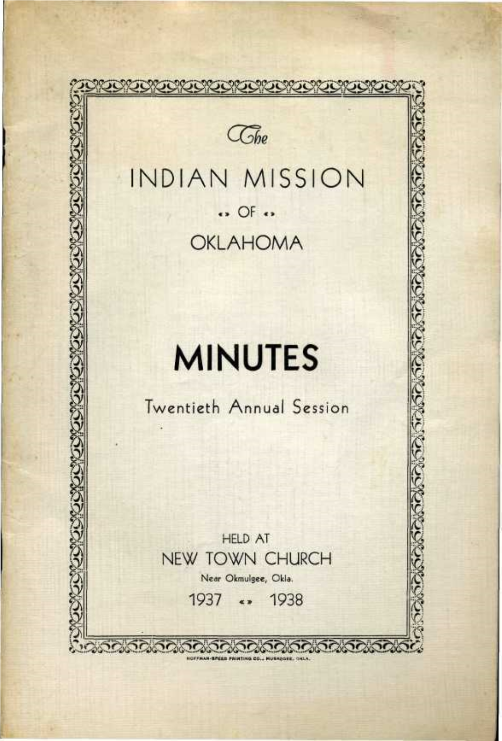 NDIAN MISSION Fi Fa «» Or «» I Fa OKLAHOMA Fa Fi I'j\ MINUTES Fi 1 As 1 Twentieth Annual Session I Fi