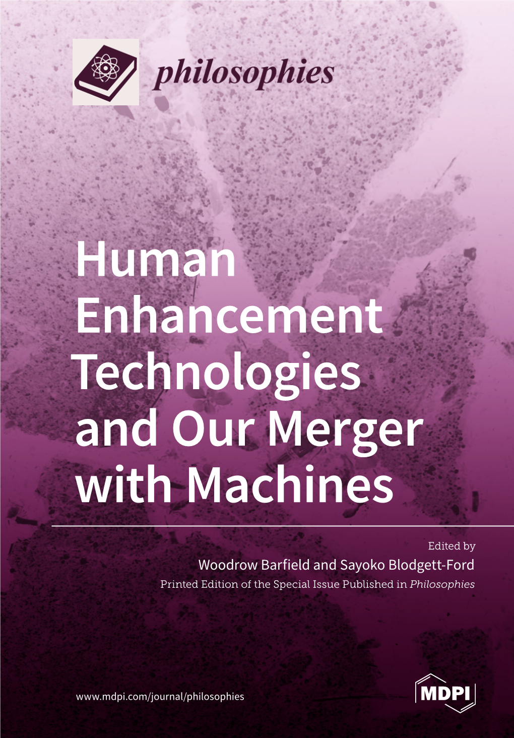 Human Enhancement Technologies and Our Merger with Machines