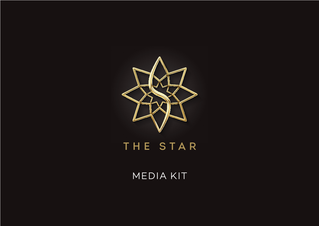 Media Kit Contents 3 the Star 7 Event Centre 12 the Darling 15 Signature Restaurants 21 Marquee Nightclub 23 Bars 26 Luxury Retail Collection 28 Star Gazing