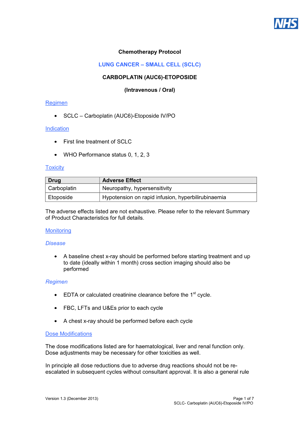 Chemotherapy Protocol LUNG CANCER – SMALL CELL (SCLC) CARBOPLATIN (AUC6)-ETOPOSIDE (Intravenous / Oral) Regimen SCLC – Carbo