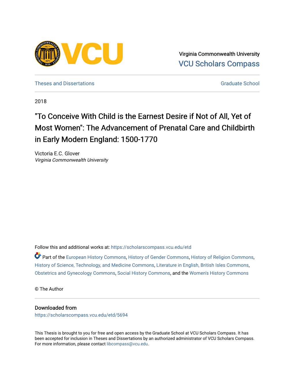 To Conceive with Child Is the Earnest Desire If Not of All, Yet of Most Women": the Advancement of Prenatal Care and Childbirth in Early Modern England: 1500-1770