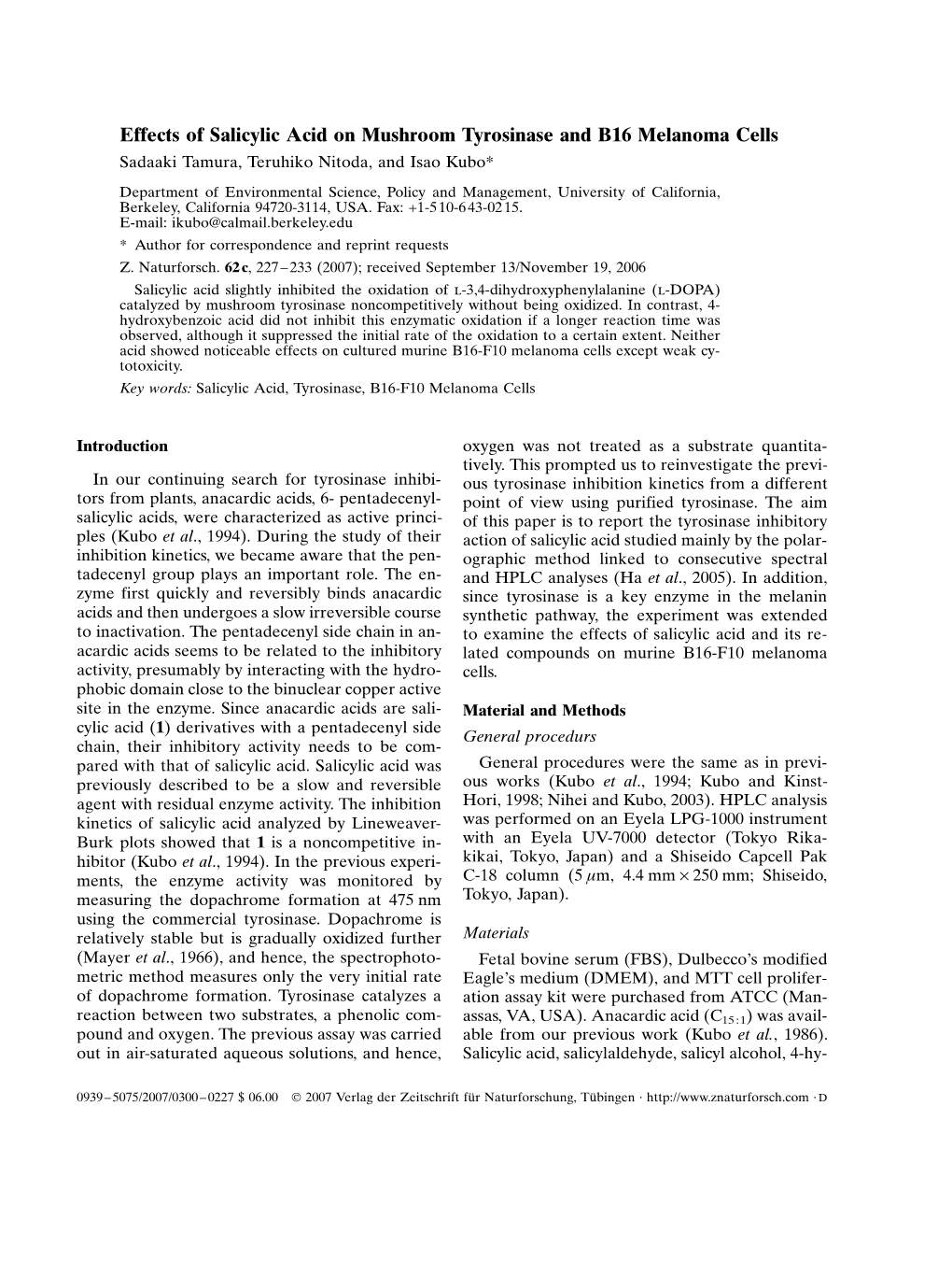 Effects of Salicylic Acid on Mushroom Tyrosinase and B16 Melanoma Cells Sadaaki Tamura, Teruhiko Nitoda, and Isao Kubo*