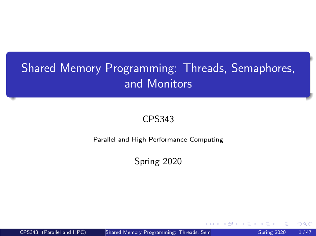 Shared Memory Programming: Threads, Semaphores, and Monitors