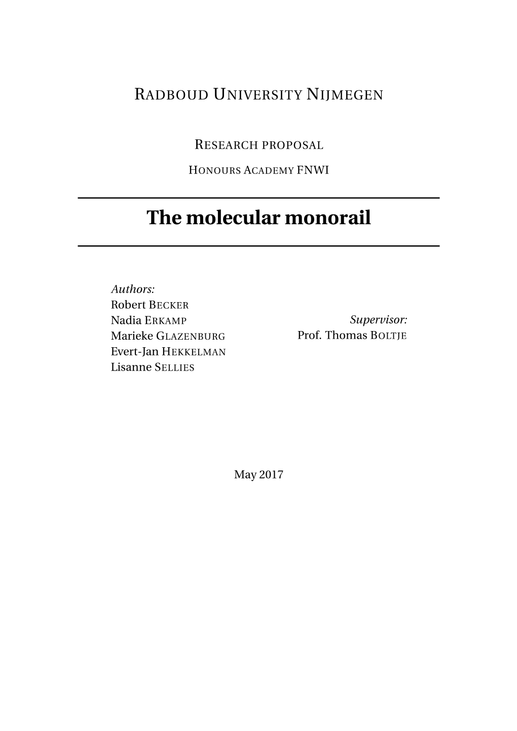 The Molecular Monorail