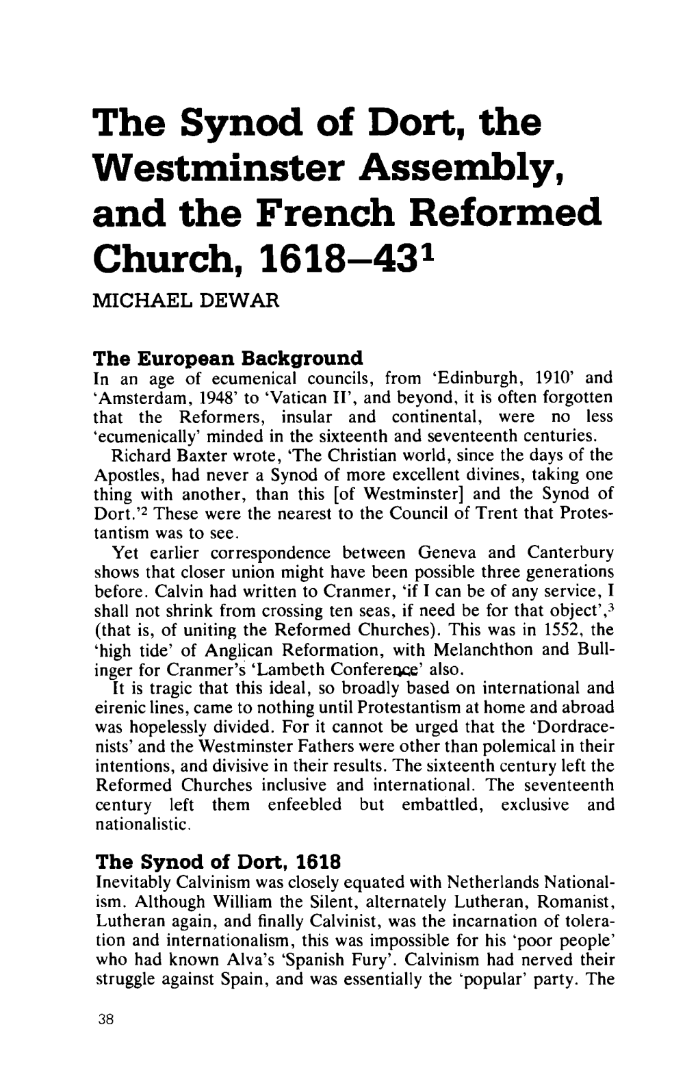 The Synod of Dort, the Westminster Assembly, and the French Reformed Church, 1618-431 MICHAEL DEWAR