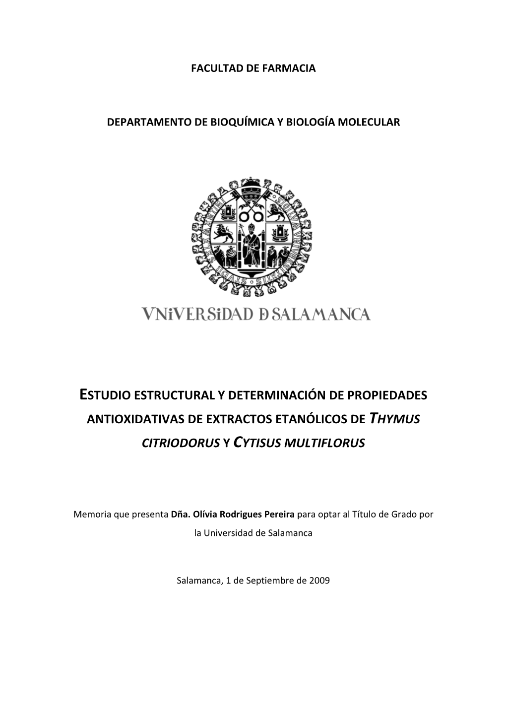 Estudio Estructural Y Determinación De Propiedades Antioxidativas De Extractos Etanólicos De Thymus Citriodorus Y Cytisus Multiflorus