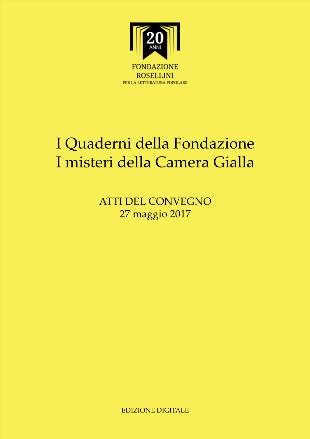 I MISTERI DELLA CAMERA GIALLA Edizione Digitale