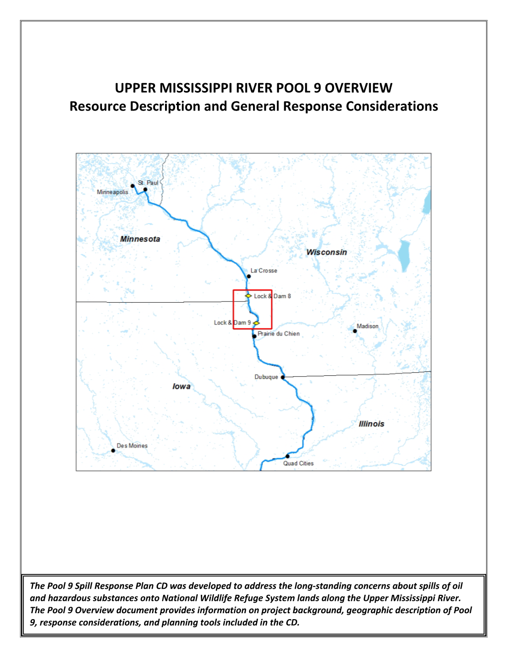 UPPER MISSISSIPPI RIVER POOL 9 OVERVIEW Resource Description and General Response Considerations