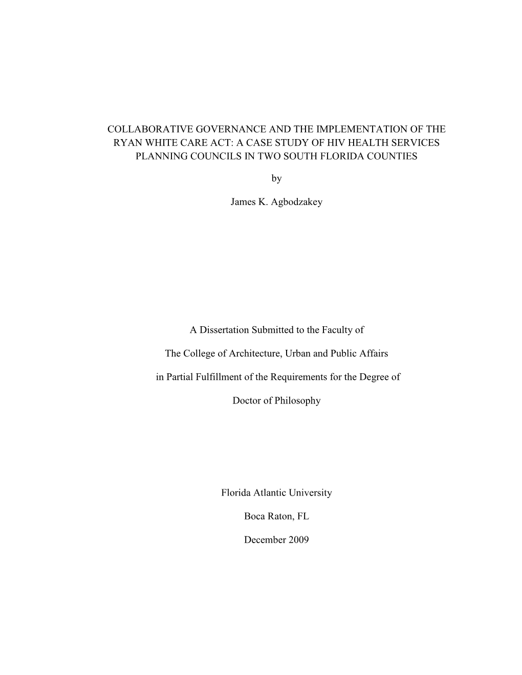 Collaborative Governance and the Implementation of the Ryan White Care Act: a Case Study of Hiv Health Services Planning Councils in Two South Florida Counties