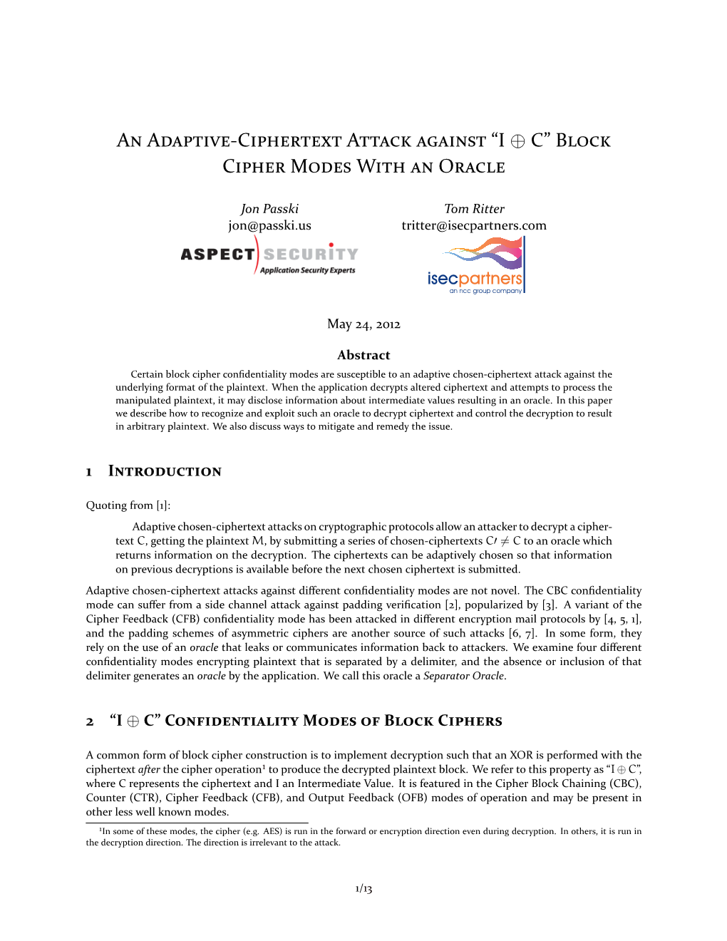 An Adaptive-Ciphertext Attack Against I XOR C Block Cipher Modes With