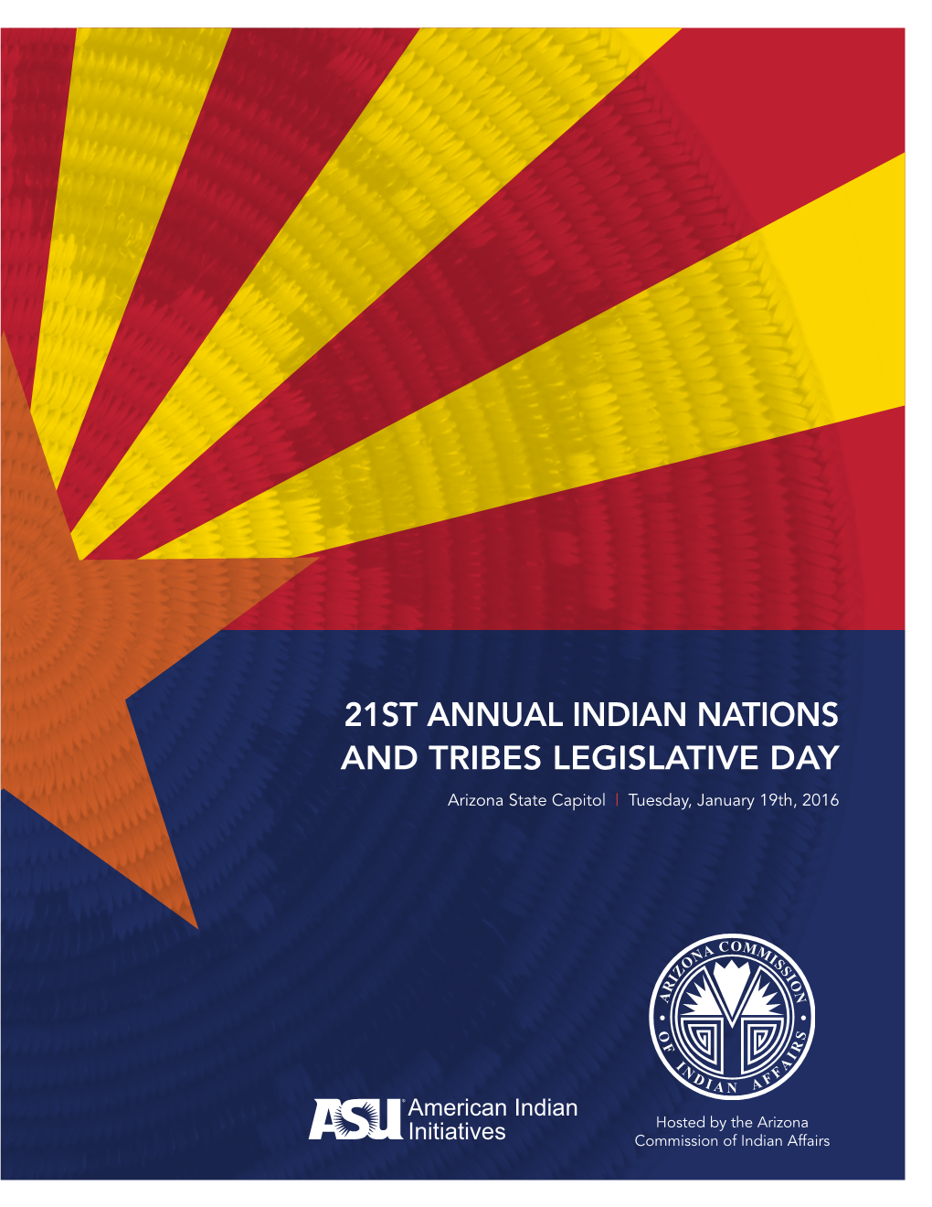 21ST ANNUAL INDIAN NATIONS and TRIBES LEGISLATIVE DAY Arizona State Capitol | Tuesday, January 19Th, 2016