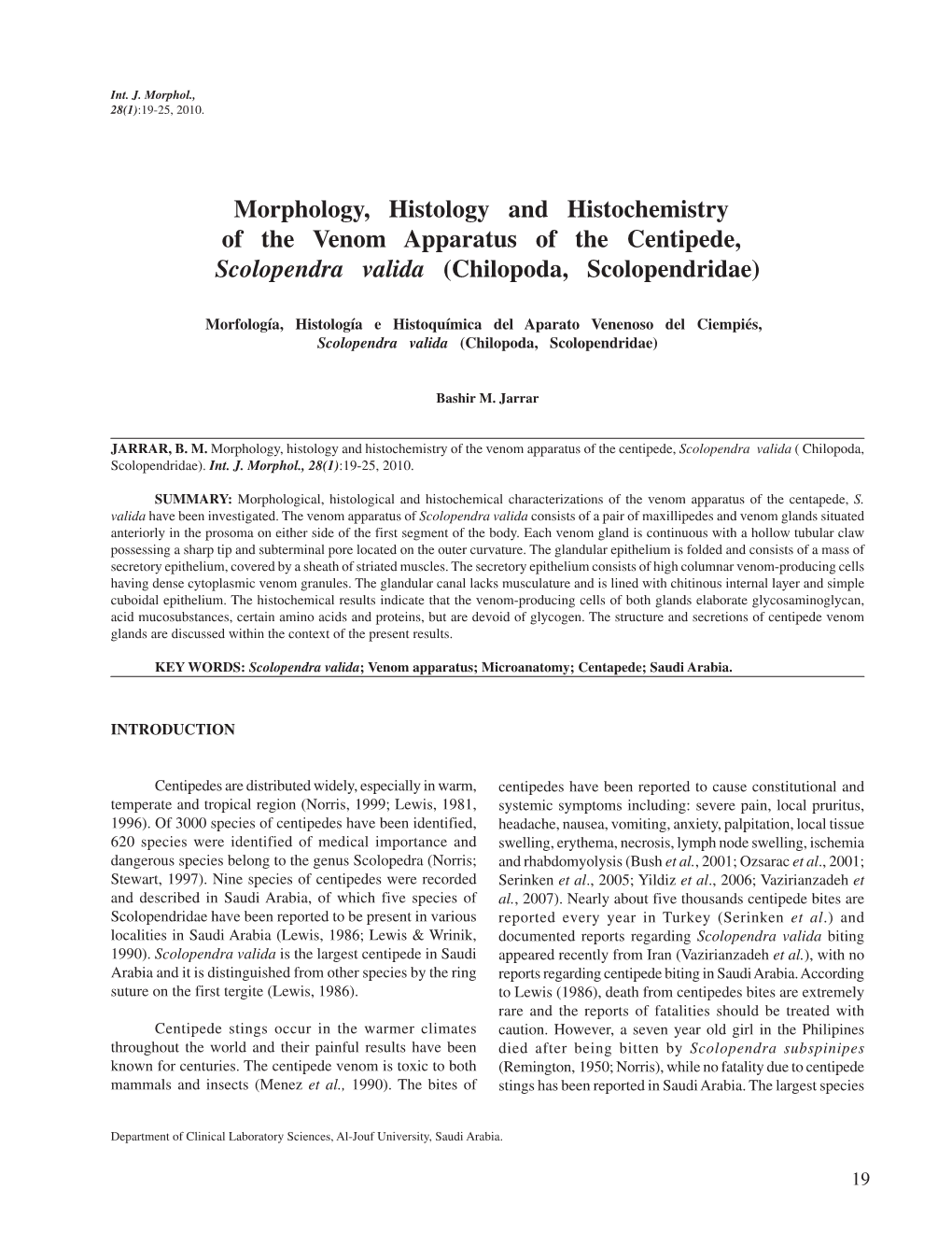 Morphology, Histology and Histochemistry of the Venom Apparatus of the Centipede, Scolopendra Valida (Chilopoda, Scolopendridae)