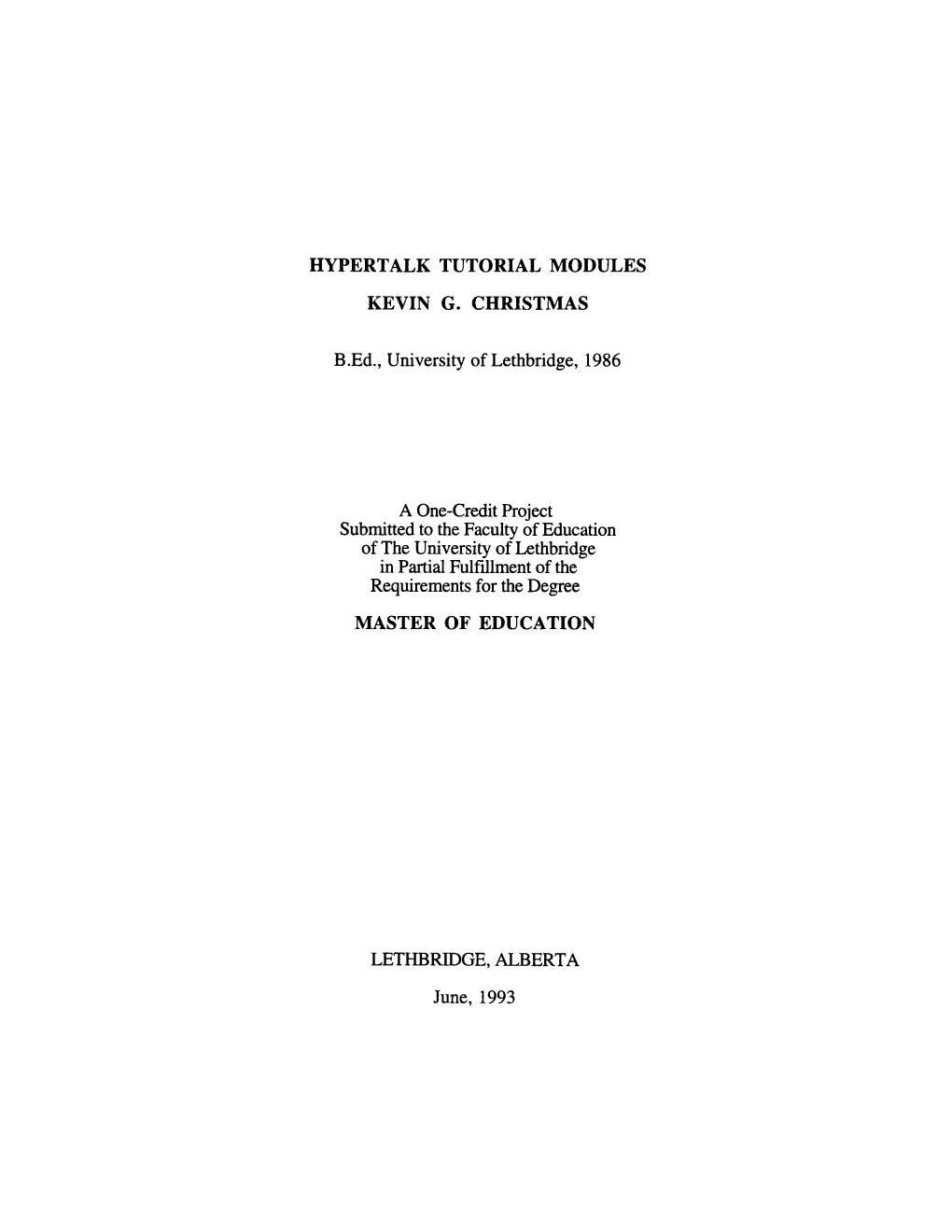 Hyper Talk Tutorial Modules Kevin G. Christmas Master of Education