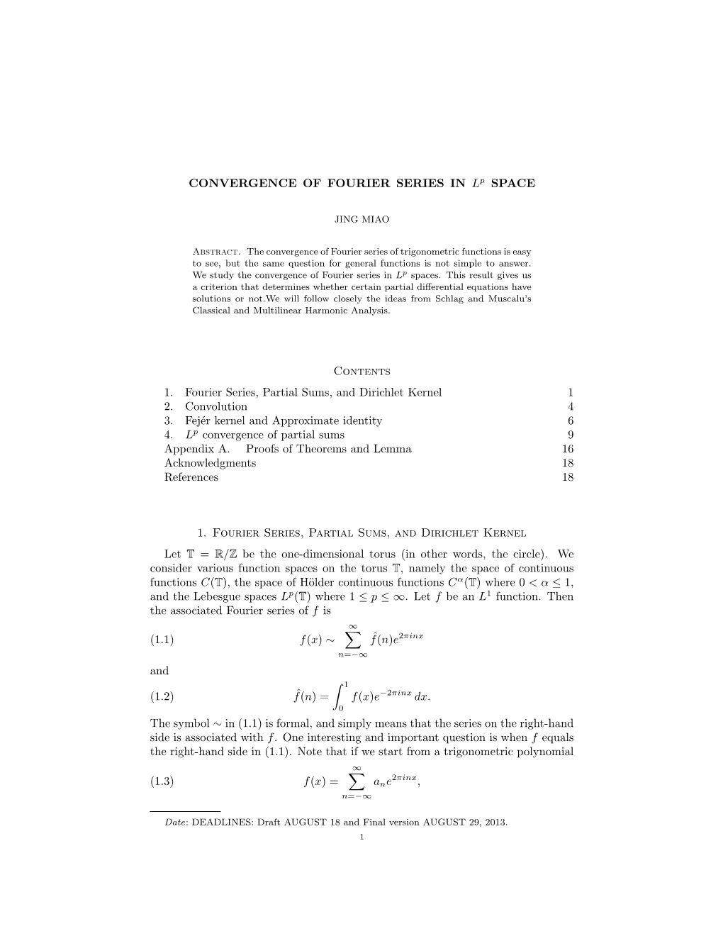 CONVERGENCE of FOURIER SERIES in Lp SPACE Contents 1. Fourier Series, Partial Sums, and Dirichlet Kernel 1 2. Convolution 4 3. F