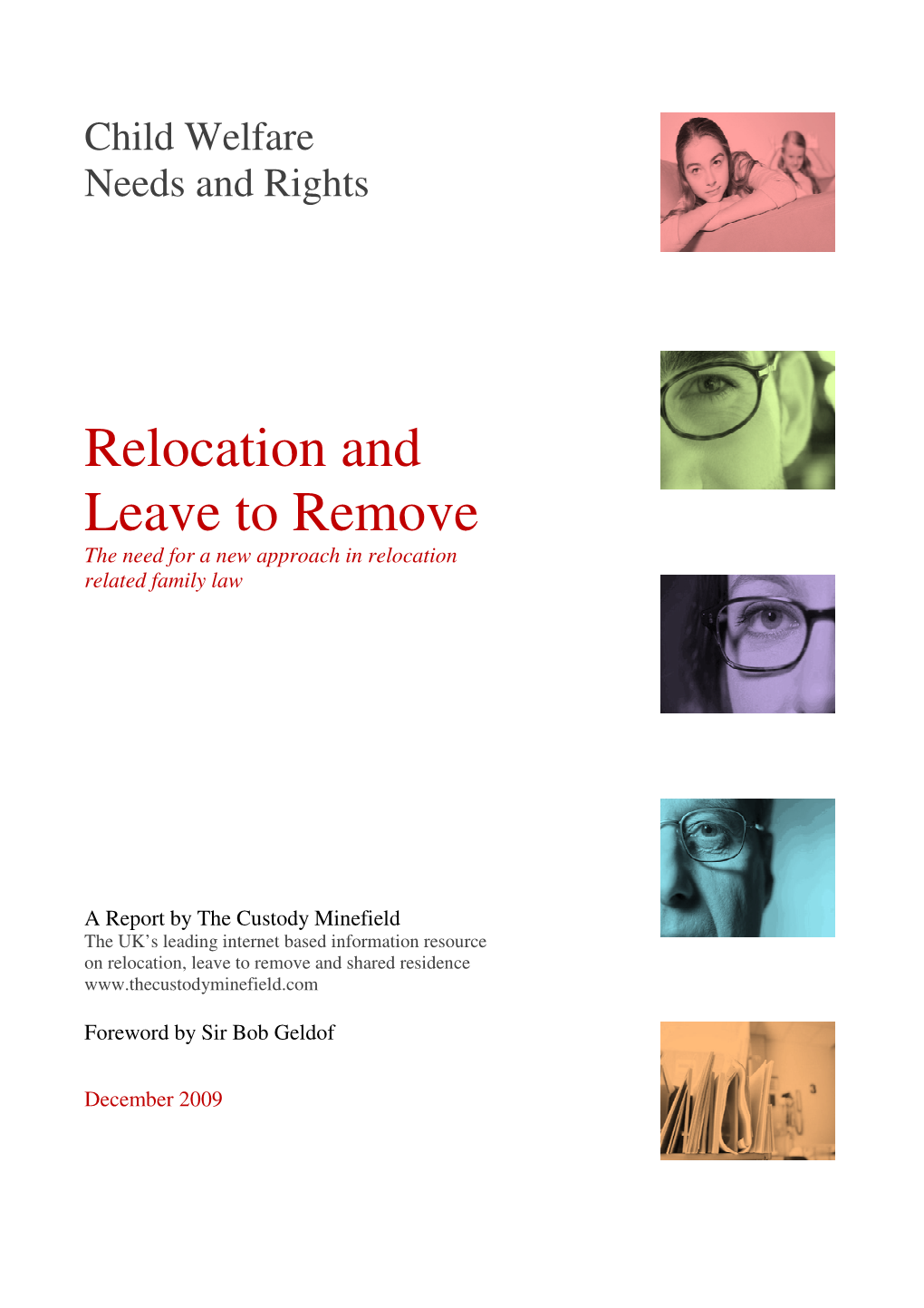 Relocation and Leave to Remove the Need for a New Approach in Relocation Related Family Law
