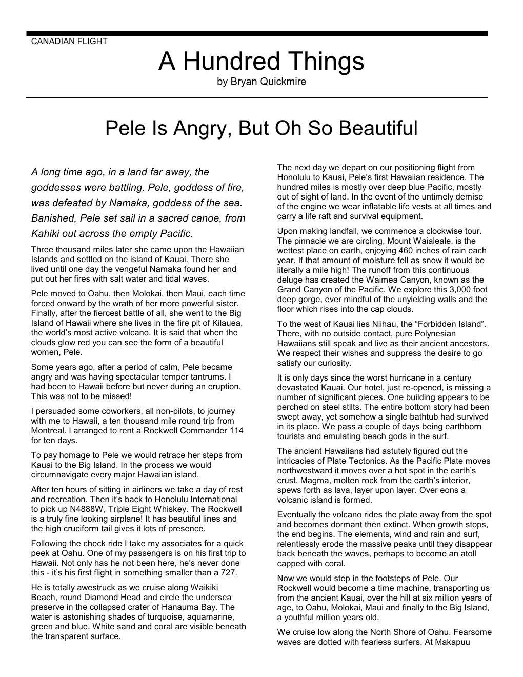 Pele Is Angry, but Oh So Beautiful