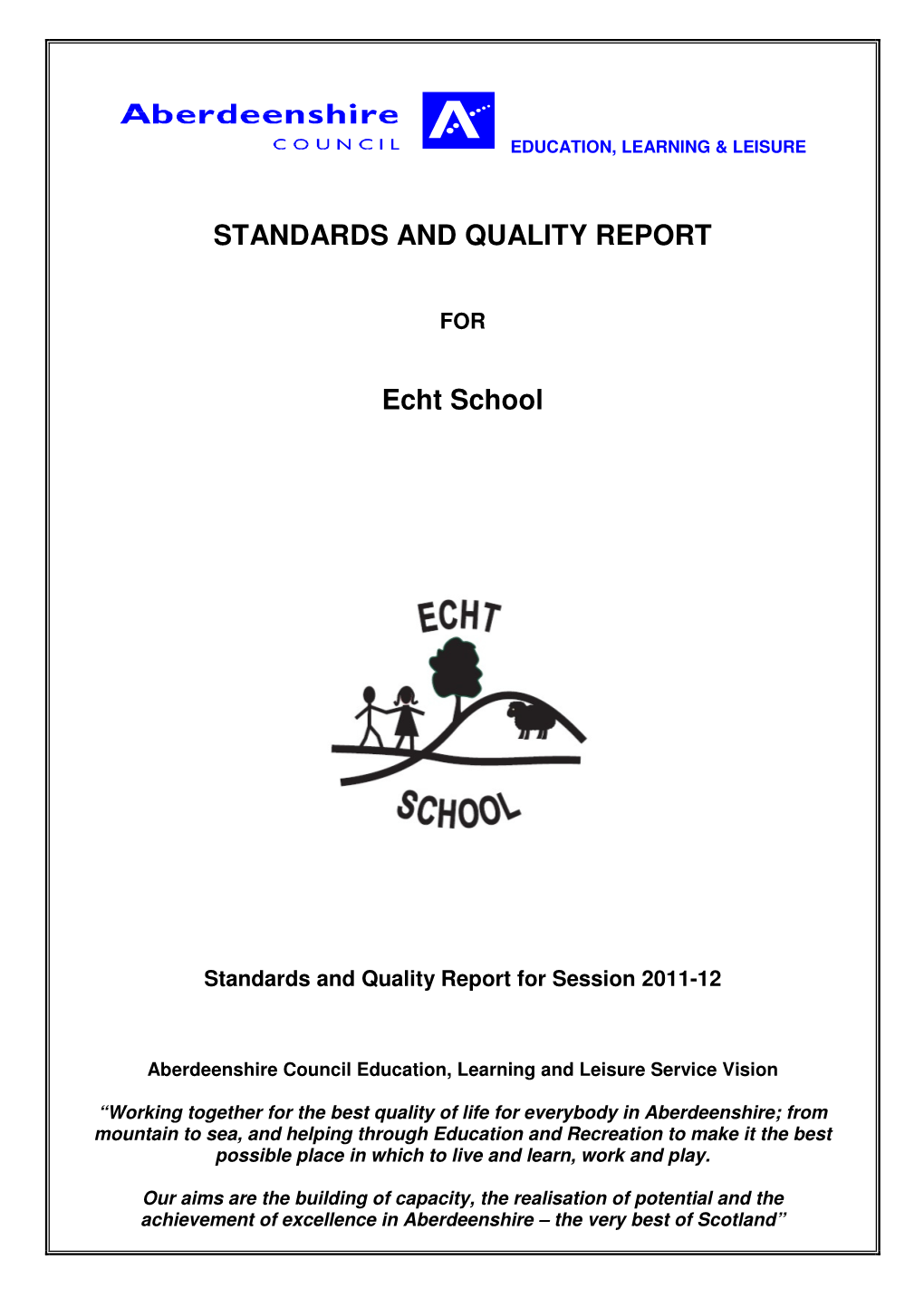 STANDARDS and QUALITY REPORT Echt School