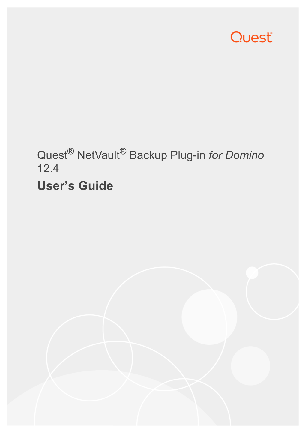 Netvault Backup Plug-In for Domino User’S Guide Updated - February 2020 Software Version - 12.4 Contents