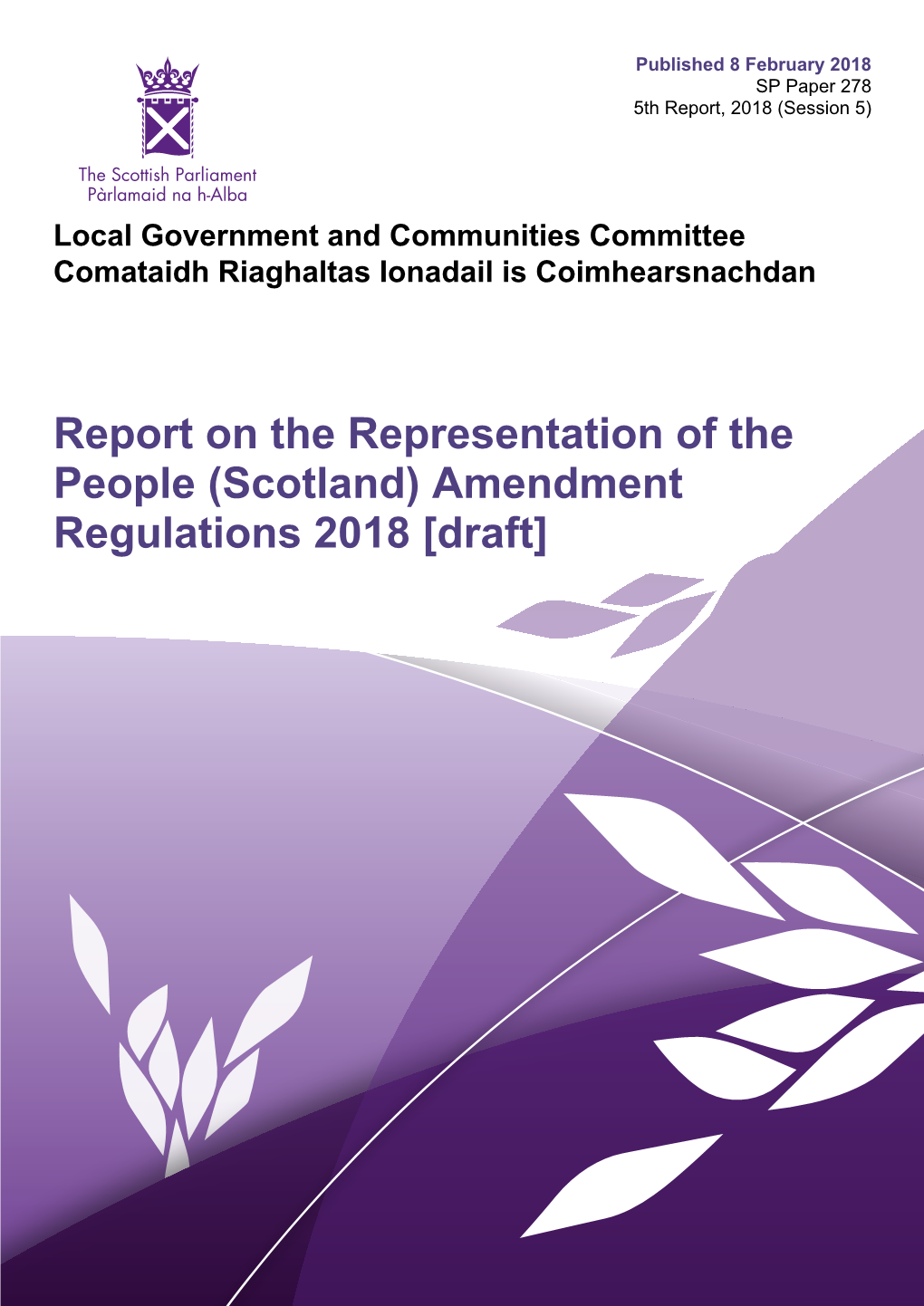(Scotland) Amendment Regulations 2018 [Draft] Published in Scotland by the Scottish Parliamentary Corporate Body