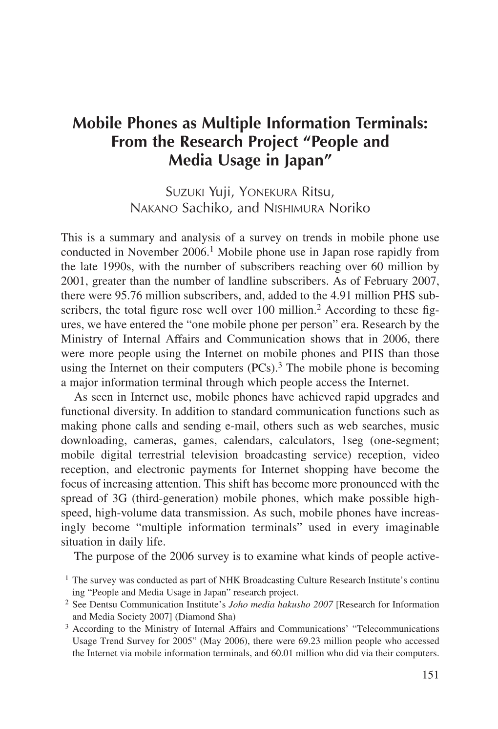 Mobile Phones As Multiple Information Terminals: from the Research Project “People and Media Usage in Japan”