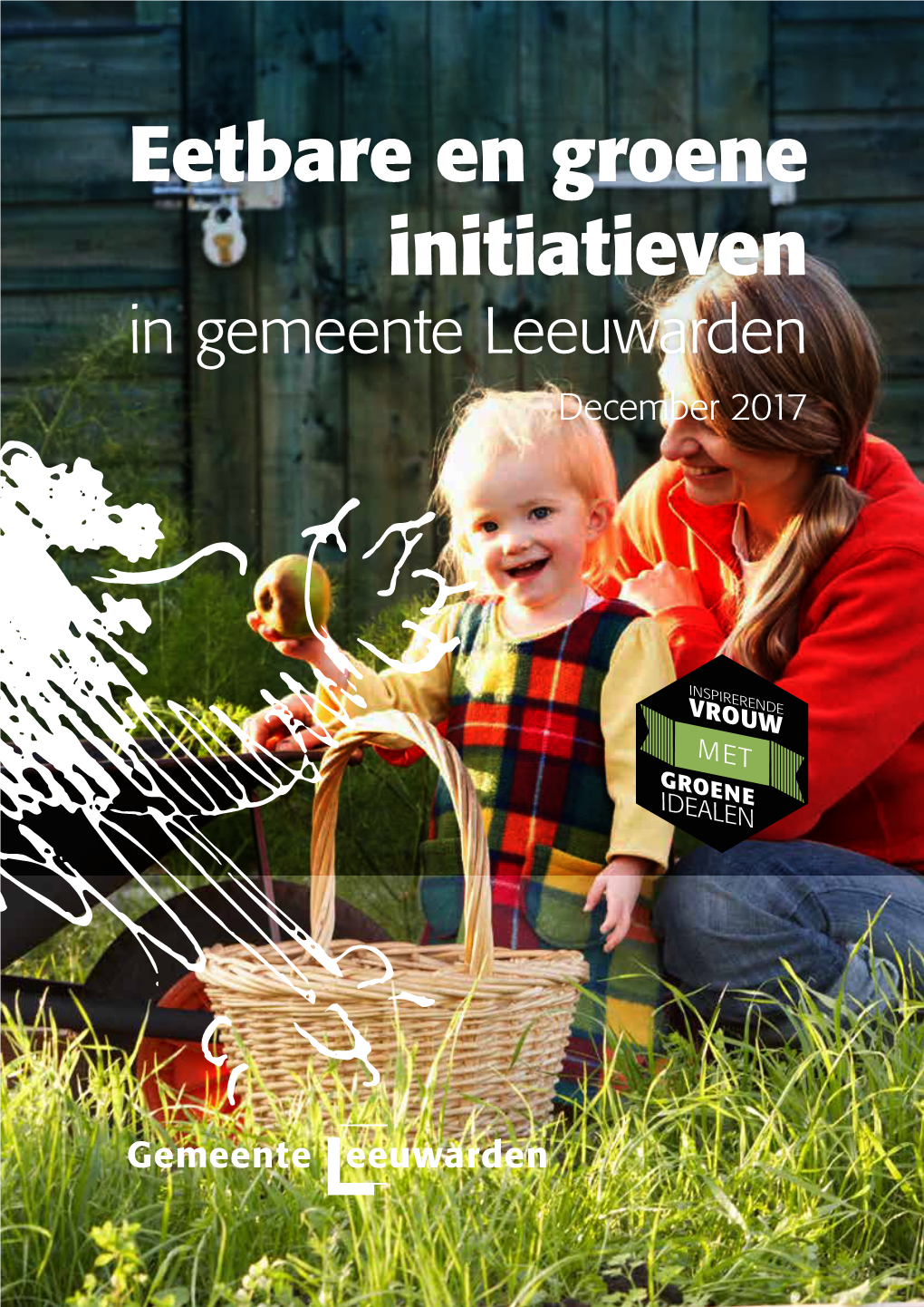 Eetbare En Groene Initiatieven in Gemeente Leeuwarden December 2017