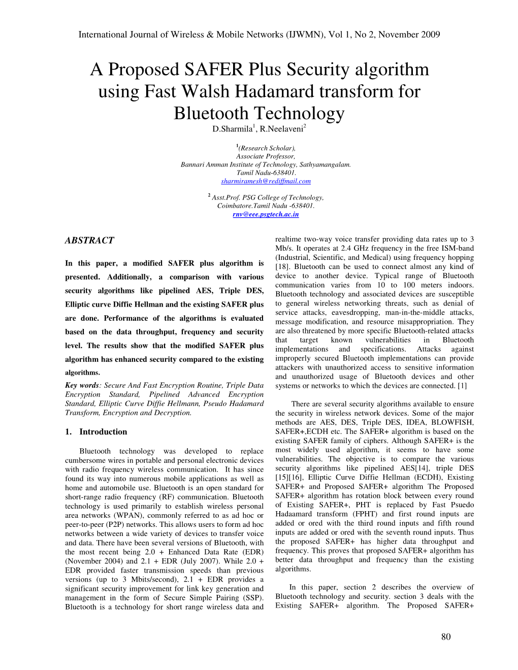 A Proposed SAFER Plus Security Algorithm Using Fast Walsh Hadamard Transform for Bluetooth Technology D.Sharmila 1, R.Neelaveni 2