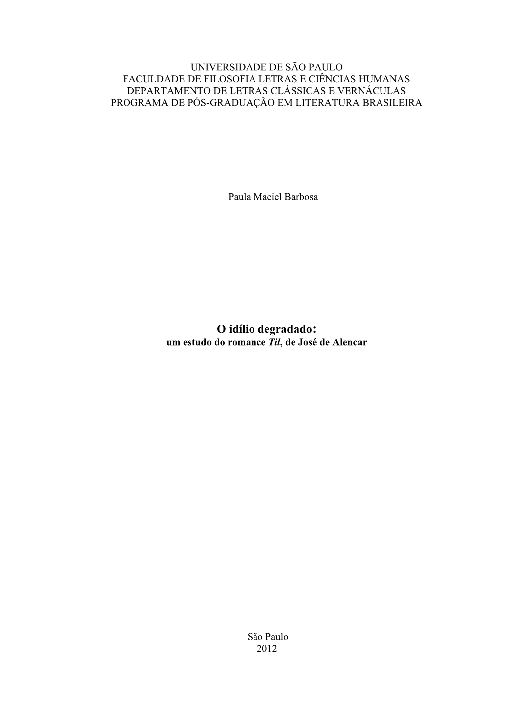 O Idílio Degradado: Um Estudo Do Romance Til, De José De Alencar