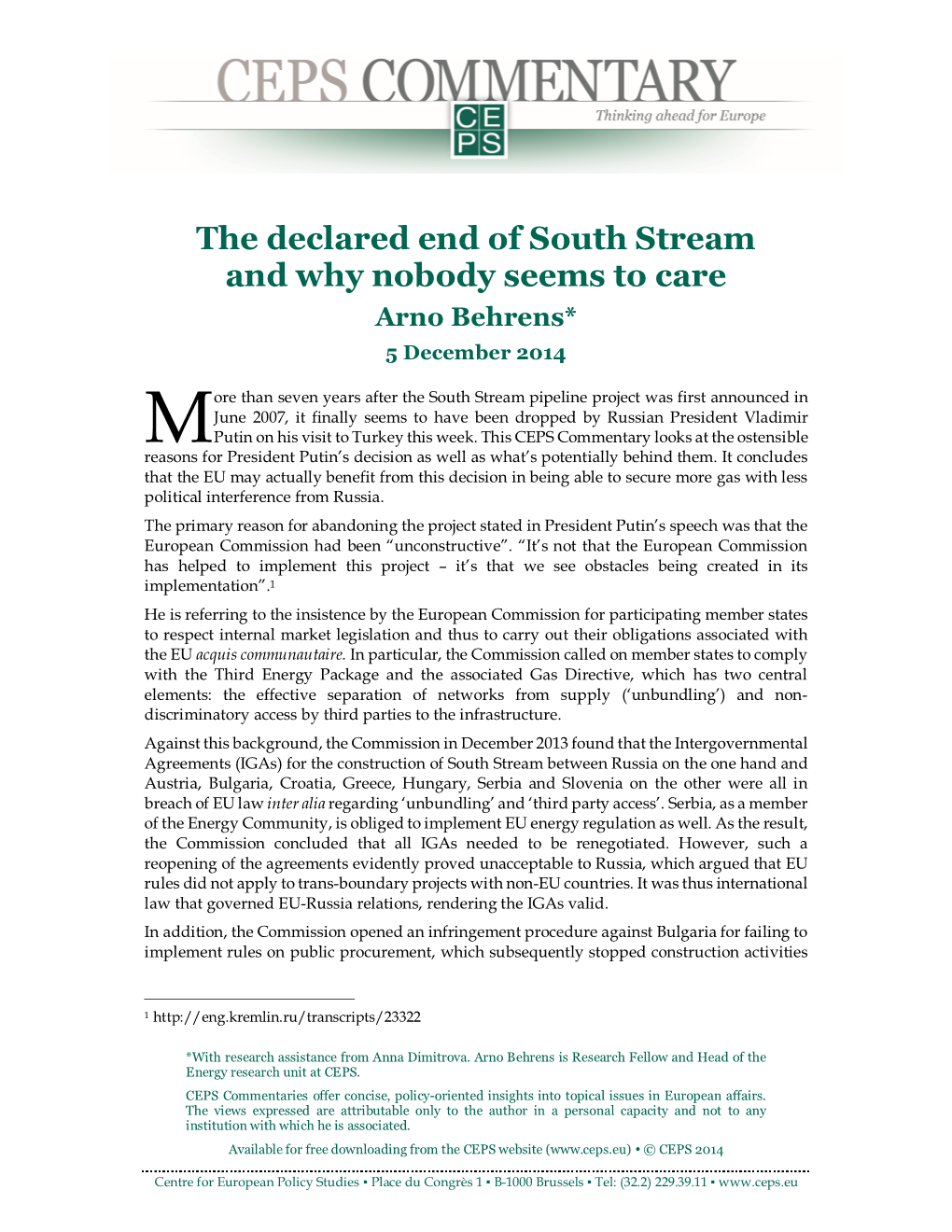 The Declared End of South Stream and Why Nobody Seems to Care Arno Behrens* 5 December 2014