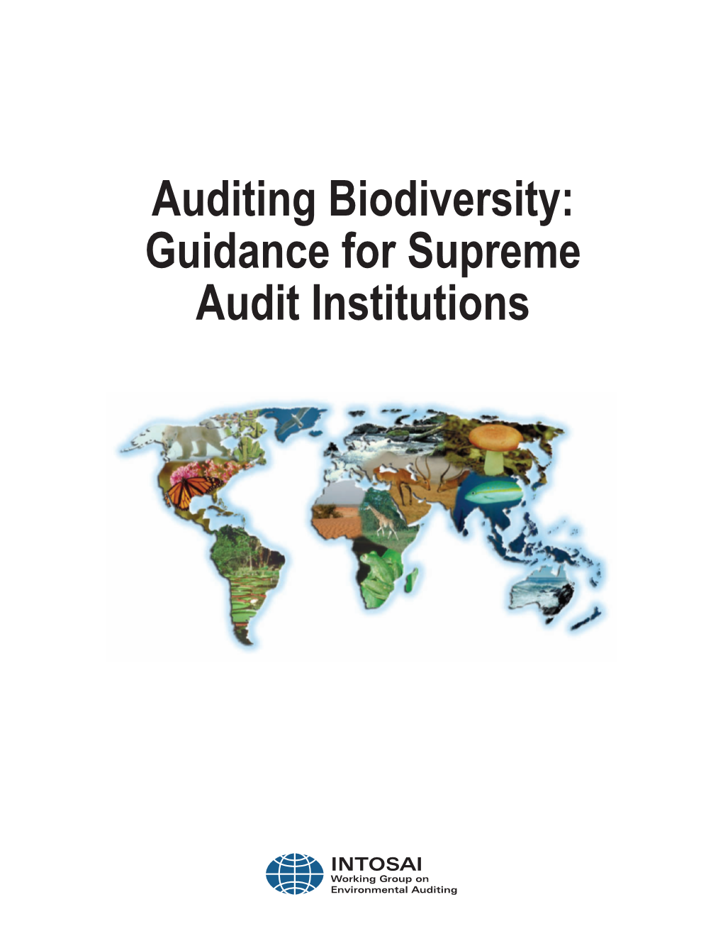 Auditing Biodiversity: Guidance for Supreme Audit Institutions