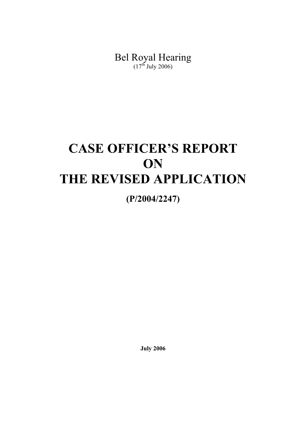 Report on the Revised Application