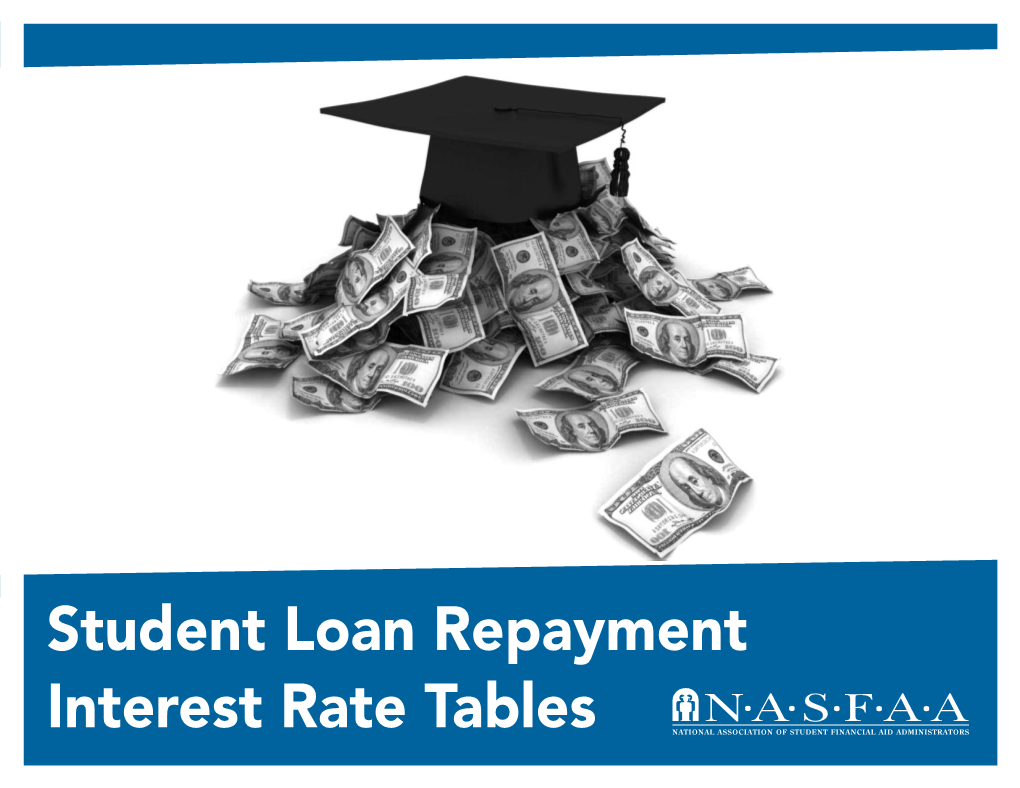 Student Loan Repayment Interest Rate Tables Don’T Borrow Blindly Graduate PLUS for 2011-12