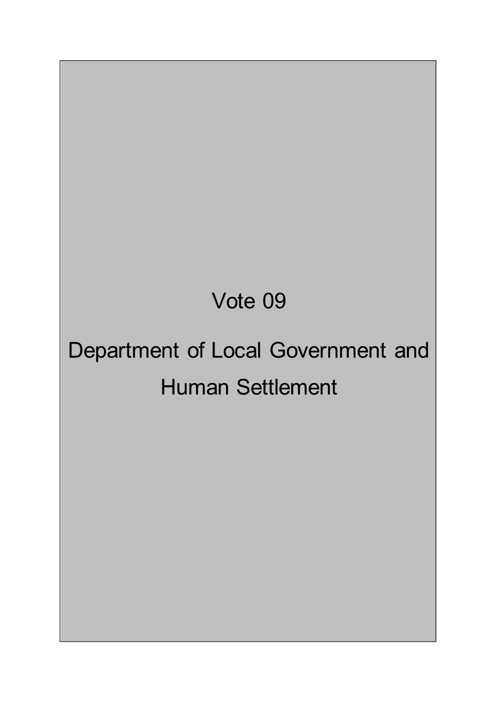 Vote 09 Department of Local Government and Human Settlement