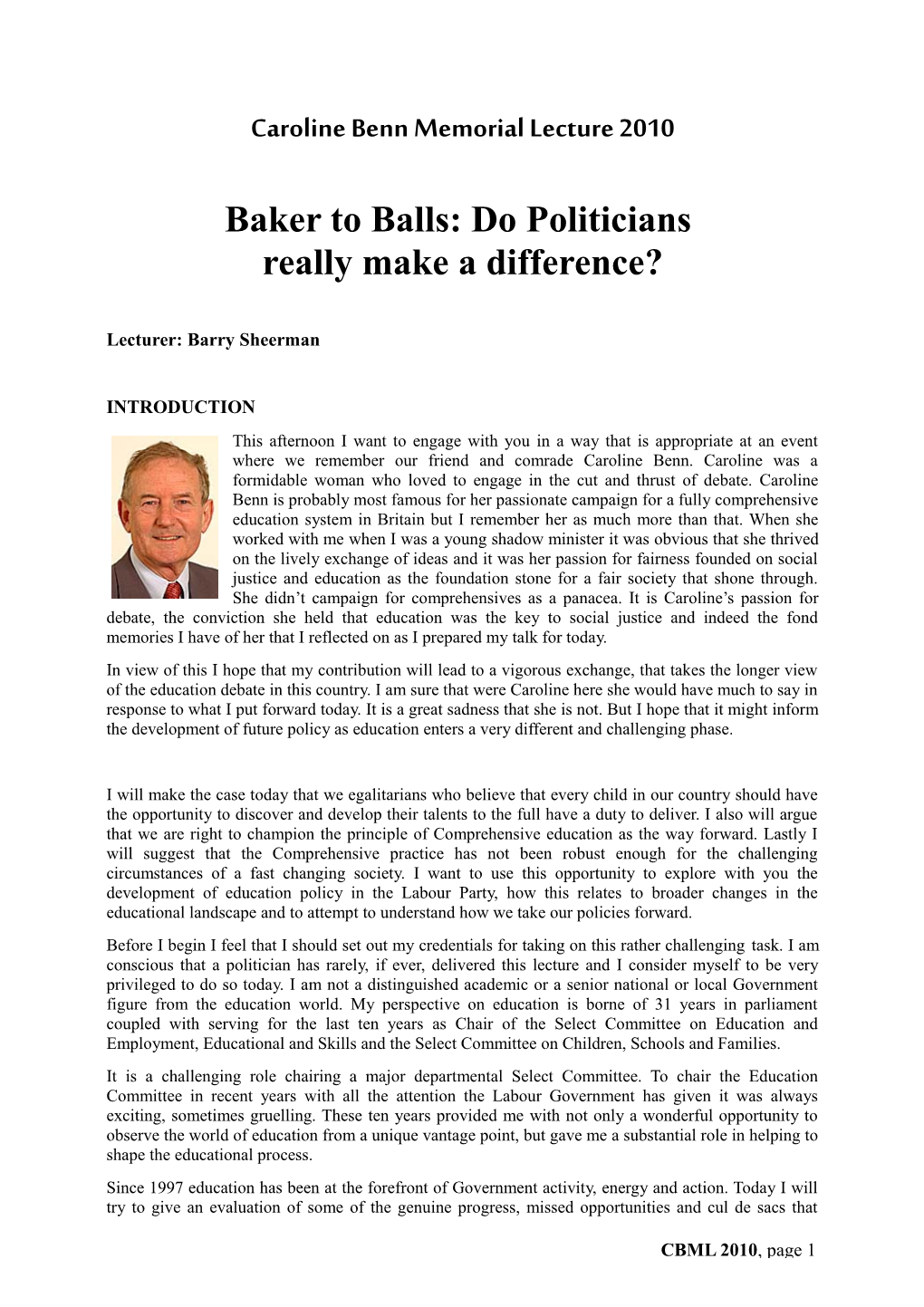 Baker to Balls: Do Politicians Really Make a Difference?