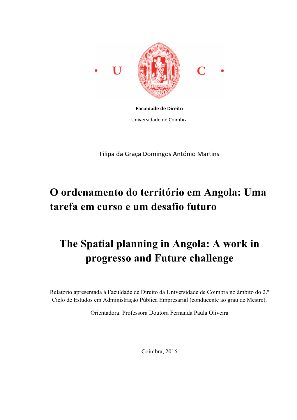 Uma Tarefa Em Curso E Um Desafio Futuro the Spatial Planning in Angola
