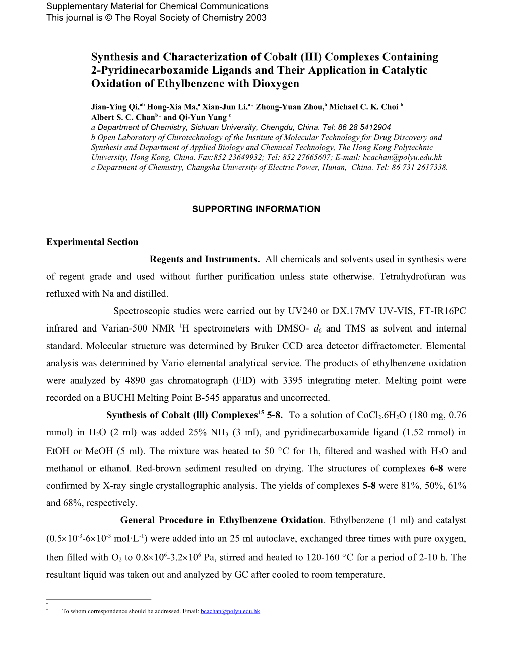 Synthesis and Characterization of Cobalt ( ) Complexes Containing 2-Pyridinecarboxamide