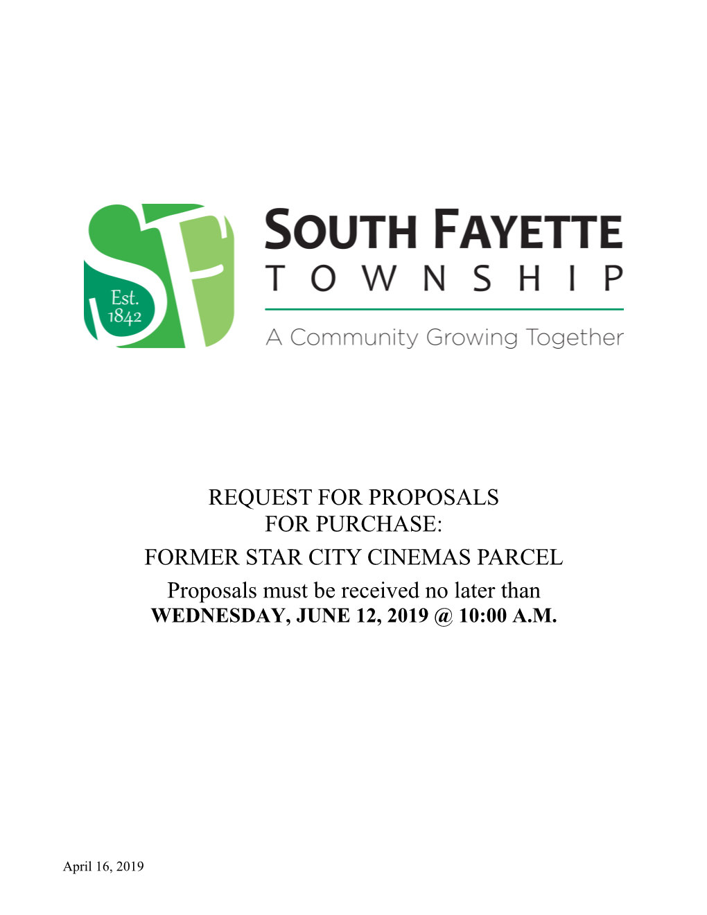 REQUEST for PROPOSALS for PURCHASE: FORMER STAR CITY CINEMAS PARCEL Proposals Must Be Received No Later Than WEDNESDAY, JUNE 12, 2019 @ 10:00 A.M