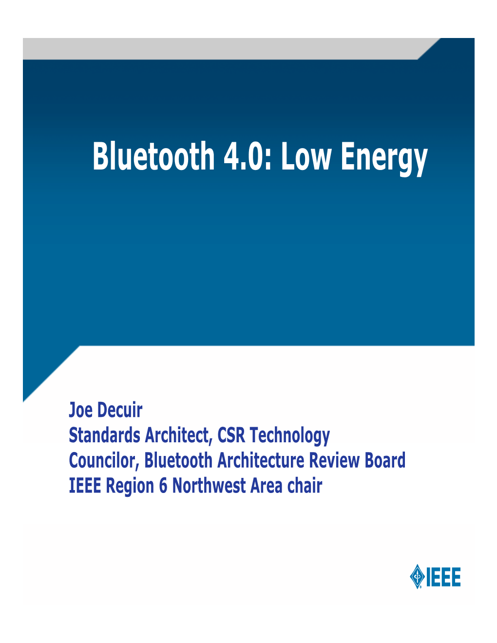 Bluetooth 4.0: Low Energy