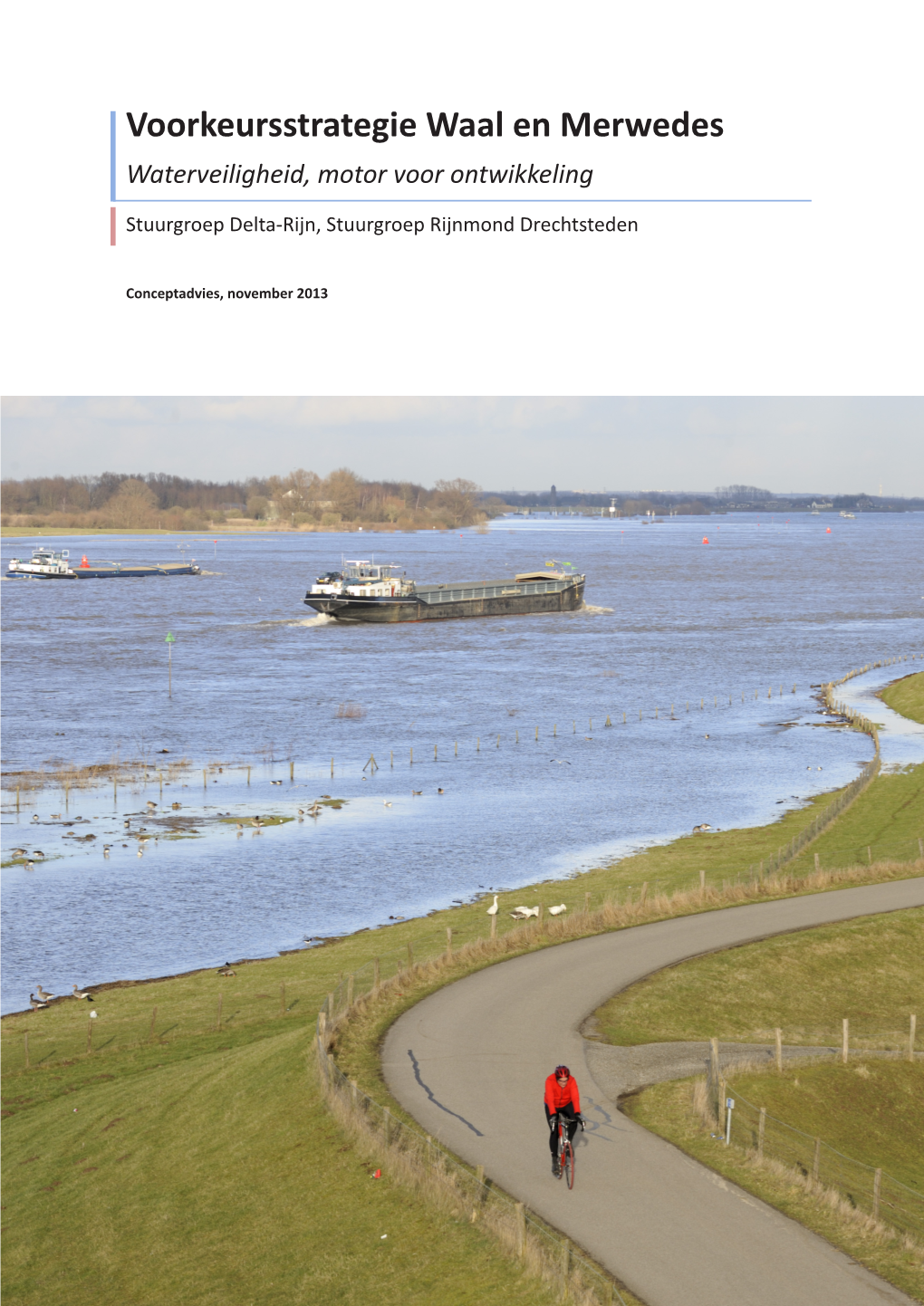 Voorkeursstrategie Waal En Merwedes Waterveiligheid, Motor Voor Ontwikkeling