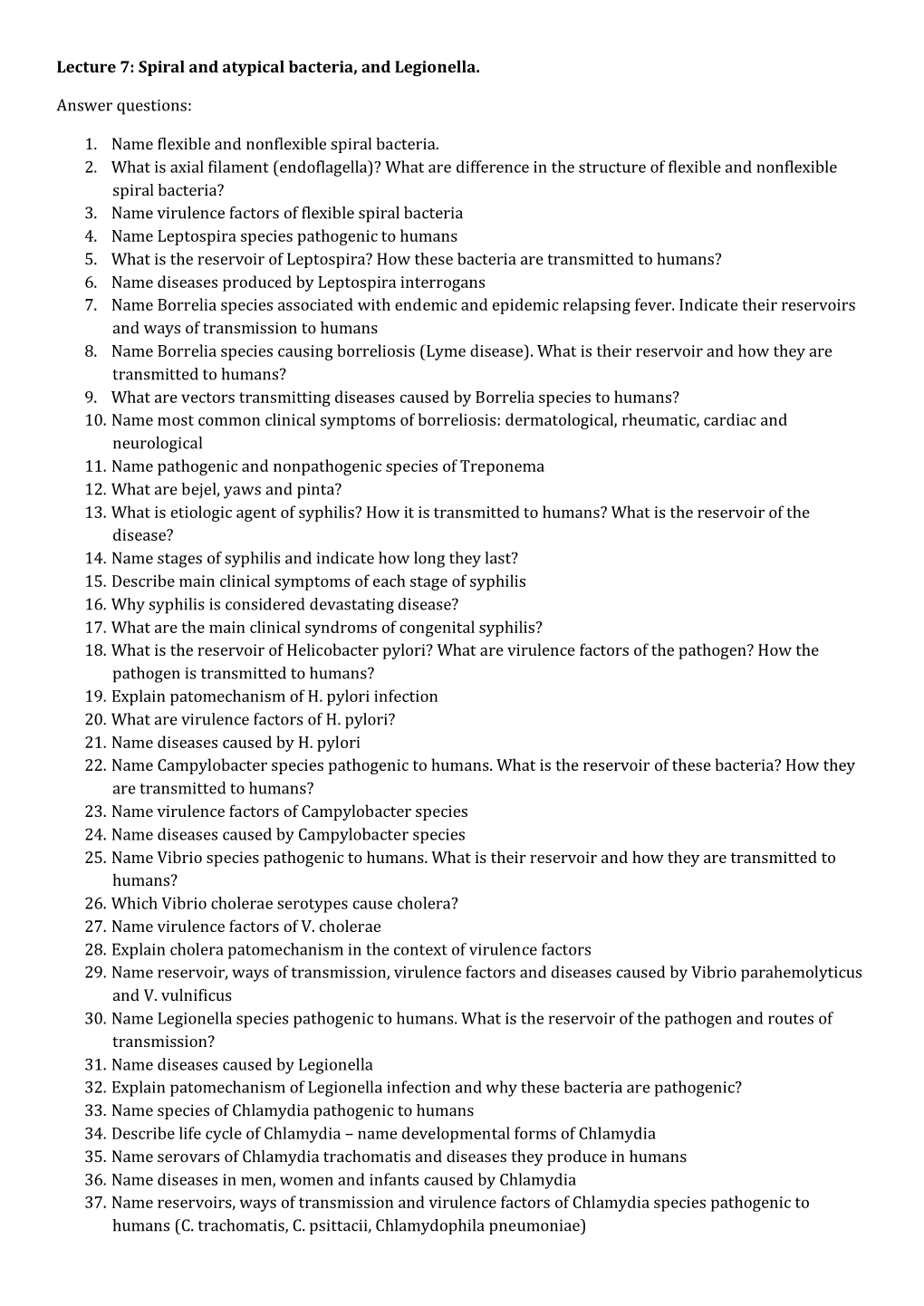 Spiral and Atypical Bacteria, and Legionella. Answer Questions