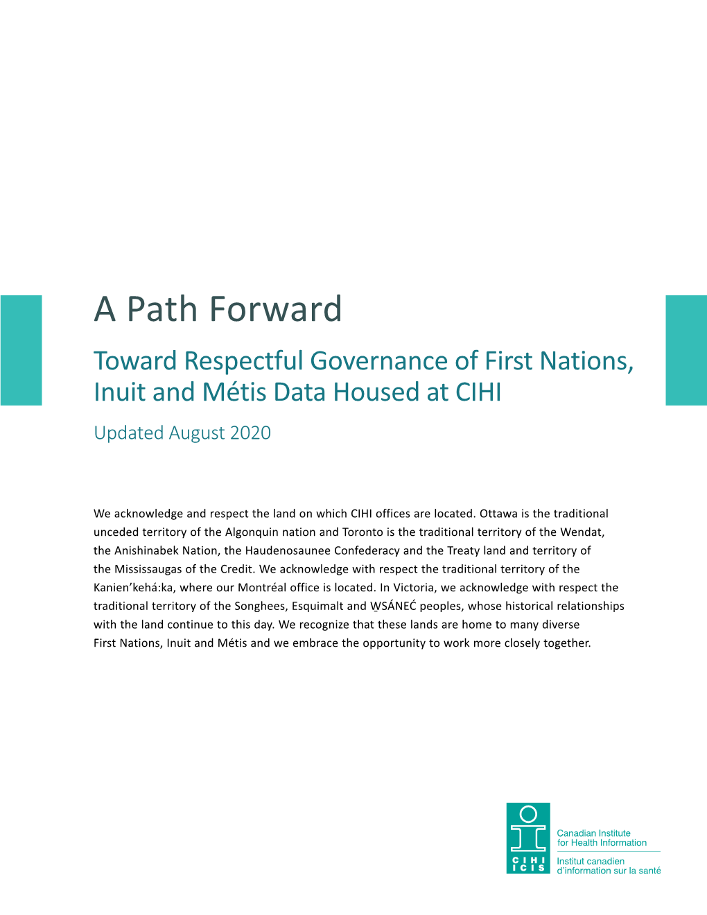 A Path Forward: Toward Respectful Governance of First Nations, Inuit and Métis Data Housed at CIHI, Updated August 2020