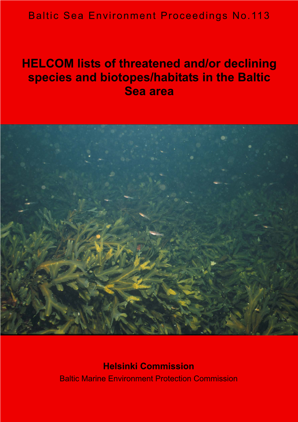 HELCOM Lists of Threatened And/Or Declining Species and Biotopes/Habitats in the Baltic Sea Area