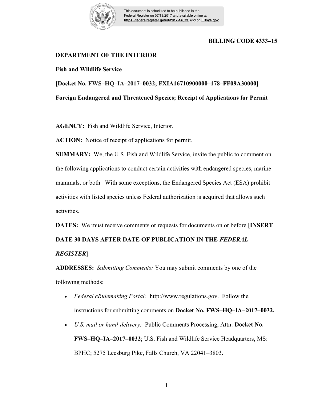 1 BILLING CODE 4333–15 DEPARTMENT of the INTERIOR Fish and Wildlife Service [Docket No. FWS–HQ–IA–2017–0032; FXIA16710