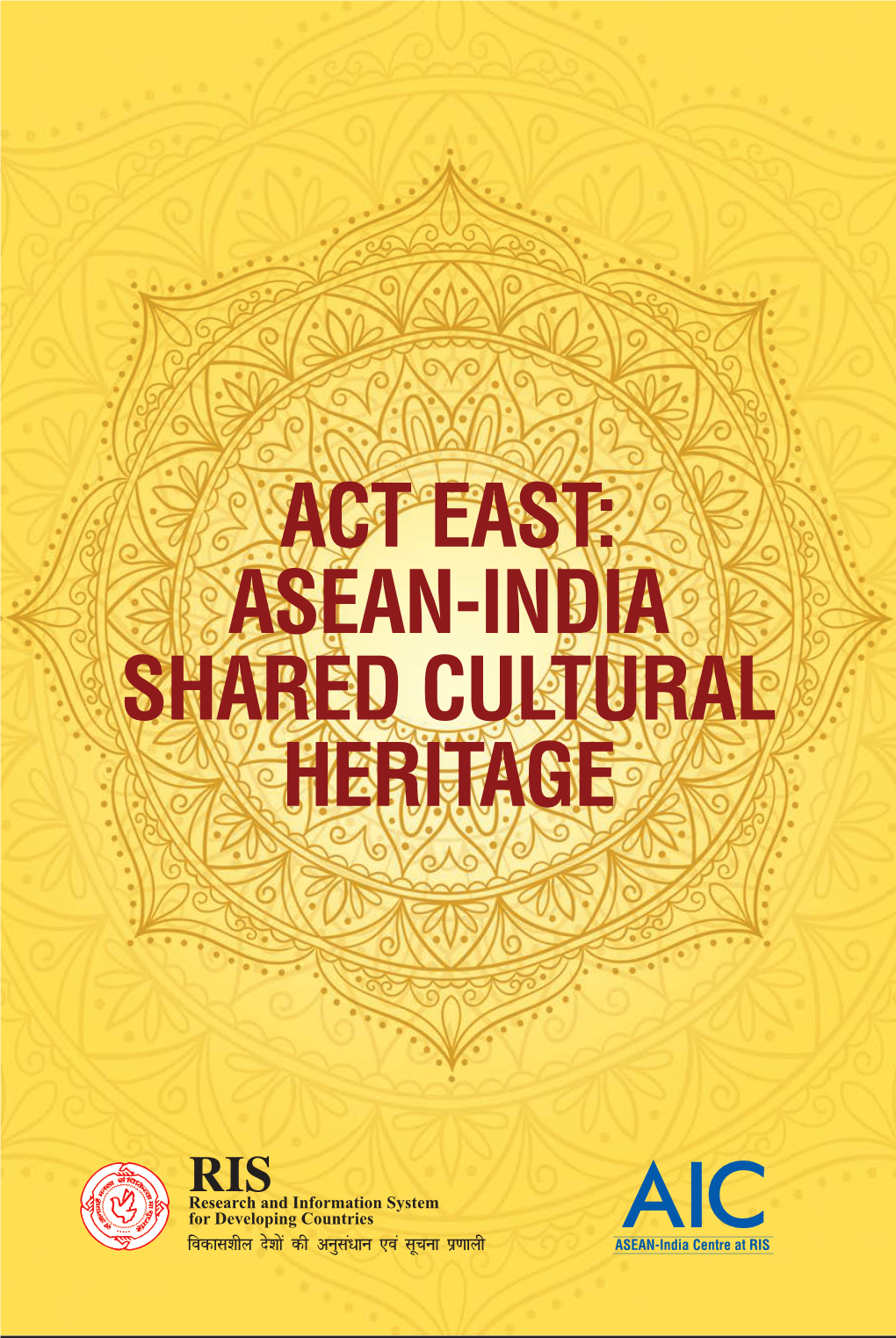 Act East: Asean-India Shared Cultural Heritage